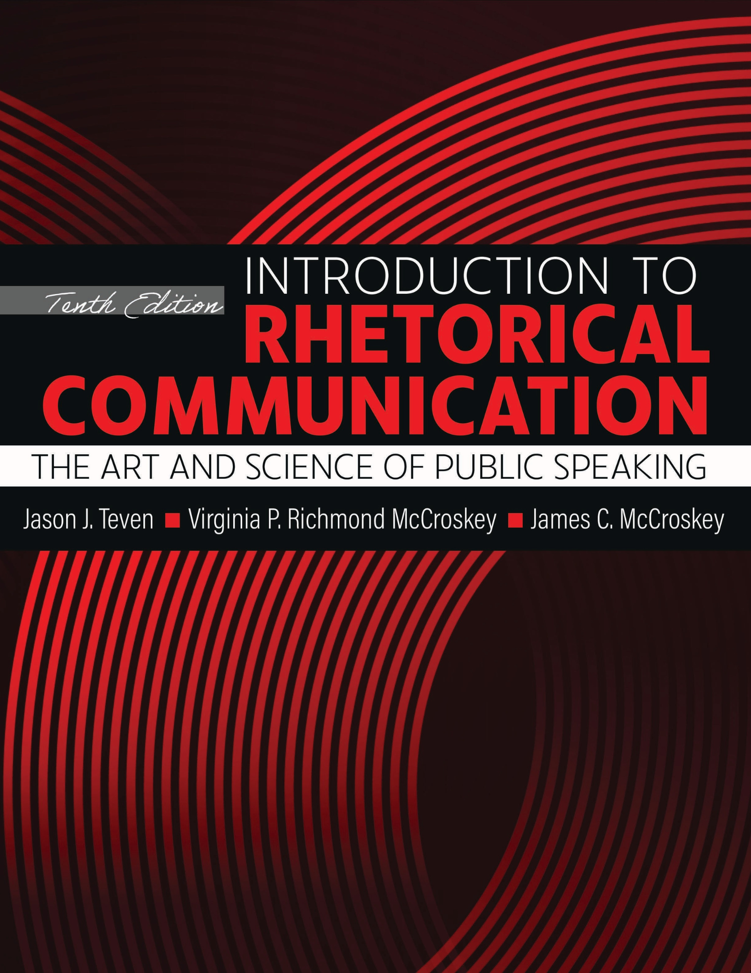 Introduction to Rhetorical Communication: The Theory and Practice